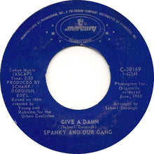 Load image into Gallery viewer, Spanky &amp; Our Gang : Like To Get To Know You / Give A Damn (7", Single)