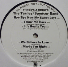 Load image into Gallery viewer, The Tarney/Spencer Band : Three's A Crowd (LP, Album, Promo, sle)