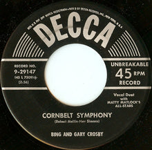 Load image into Gallery viewer, Bing Crosby And Gary Crosby (2) : Cornbelt Symphony (7")