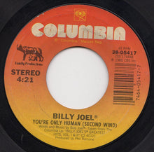 Load image into Gallery viewer, Billy Joel : You're Only Human (Second Wind) (7", Single, Car)