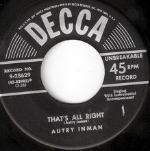 Load image into Gallery viewer, Autry Inman : Uh-Huh Honey / That's All Right (7", Single)