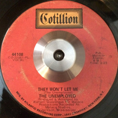 The Unemployed : They Won't Let Me / Funky Rooster (7