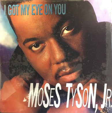 Moses Tyson, Jr. : I Got My Eye On You (12