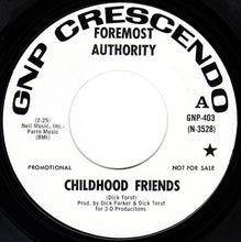 Load image into Gallery viewer, The Foremost Authority : Childhood Friends (7", Promo)