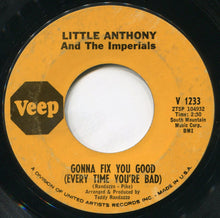 Load image into Gallery viewer, Little Anthony &amp; The Imperials : Gonna Fix You Good (Every Time You're Bad) (7")