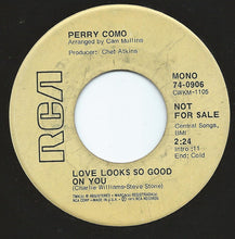 Load image into Gallery viewer, Perry Como : And I Love Her So / Love Looks So Good On You (7", Mono, Promo)