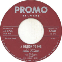 Load image into Gallery viewer, Jimmy Charles and The Revelletts : A Million To One / Hop Scotch Hop (7", Single)