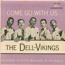 Load image into Gallery viewer, The Dell-Vikings : Come Go With Us (7", EP)