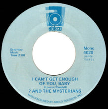 Load image into Gallery viewer, ? &amp; The Mysterians : 96 Tears / I Can&#39;t Get Enough Of You Baby (7&quot;, Mono, RE)