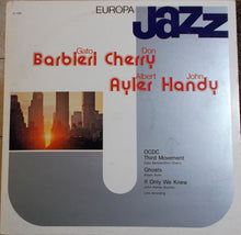 Load image into Gallery viewer, Gato Barbieri, Don Cherry, Albert Ayler, John Handy : Europa Jazz (LP, Comp)