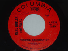 Load image into Gallery viewer, Carl &amp; Pearl Butler : Wrong Generation / Little Mac (7", Single)