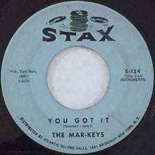 Load image into Gallery viewer, The Mar-Keys : Whot&#39;s Happenin&#39;! / You Got It (7&quot;, Single)