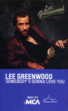 Load image into Gallery viewer, Lee Greenwood : Somebody&#39;s Gonna Love You (Cass, Album)