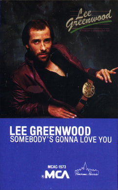 Lee Greenwood : Somebody's Gonna Love You (Cass, Album)