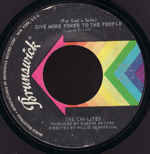Load image into Gallery viewer, The Chi-Lites : (For God&#39;s Sake) Give More Power To The People / Troubles A&#39; Comin (7&quot;)