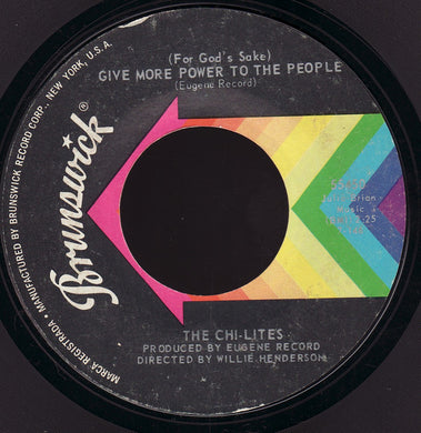 The Chi-Lites : (For God's Sake) Give More Power To The People / Troubles A' Comin (7
