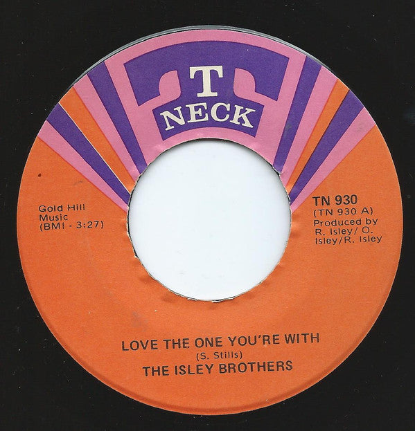 The Isley Brothers : Love The One You're With (7