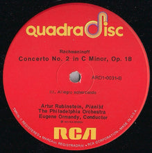 Load image into Gallery viewer, Arthur Rubinstein, Sergei Vasilyevich Rachmaninoff, Eugene Ormandy, The Philadelphia Orchestra : Piano Concerto No. 2 (LP, Quad)