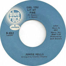 Load image into Gallery viewer, Junior Wells : Girl You Lit My Fire (7&quot;, Single)