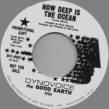 Load image into Gallery viewer, The Good Earth Trio : How Deep Is The Ocean (7", Single, Promo)