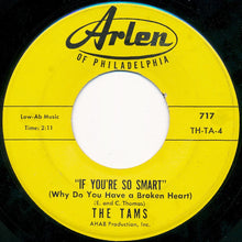 Load image into Gallery viewer, The Tams : Deep Inside Me / If You&#39;re So Smart (Why Do You Have A Broken Heart) (7&quot;, Single)