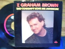 Load image into Gallery viewer, T. Graham Brown : She Couldn't Love Me Anymore (7", Single)