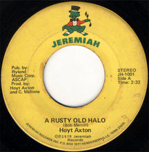 Load image into Gallery viewer, Hoyt Axton : A Rusty Old Halo / Gotta Keep Rollin' (7", Single)