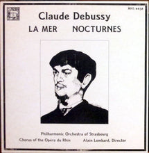 Load image into Gallery viewer, Claude Debussy /  Alain Lombard, Orchestre Philharmonique De Strasbourg, Rhine Opera Chorus : La Mer / Nocturnes (LP, RE)