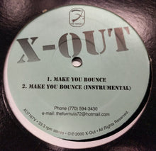 Load image into Gallery viewer, X-Out (4) : Make You Bounce (12&quot;, EP)