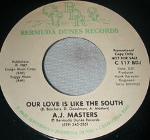 Load image into Gallery viewer, A.J. Masters : Our Love Is Like The South (7", Promo)