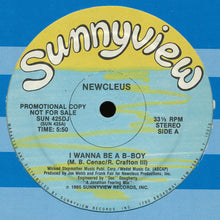 Load image into Gallery viewer, Newcleus : I Wanna Be A B-Boy (12&quot;, Promo)