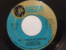 Load image into Gallery viewer, Mike Curb Congregation : We'll Sing In The Sunshine (7", Single)