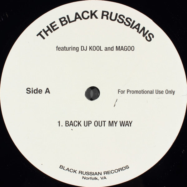 The Black Russians : Back Up Out My Way / Bounce / What Cha Feel (12