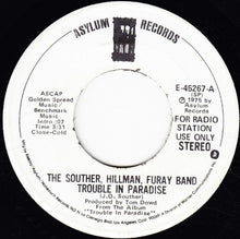 Load image into Gallery viewer, The Souther-Hillman-Furay Band : Trouble In Paradise (7", Promo)