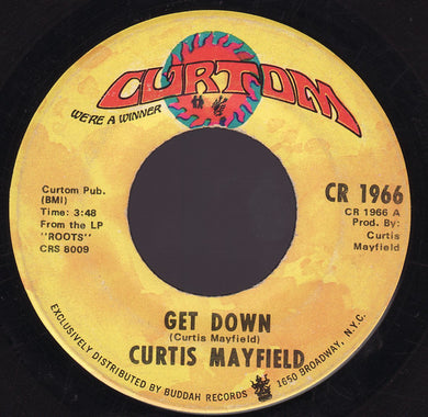 Curtis Mayfield : Get Down / We're A Winner (7