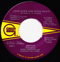 Load image into Gallery viewer, Switch (6) : Love Over And Over Again (7&quot;)