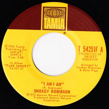 Load image into Gallery viewer, Smokey Robinson : I Am I Am (7&quot;)