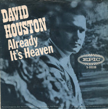 Load image into Gallery viewer, David Houston : Already It's Heaven / Lighter Shade Of Blue (7", Styrene, Ter)
