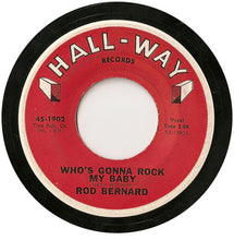 Load image into Gallery viewer, Rod Bernard : Who's Gonna Rock My Baby / Colinda (7", Single)