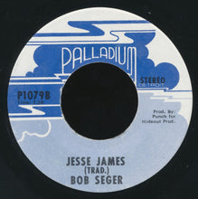 Load image into Gallery viewer, Bob Seger : If I Were A Carpenter / Jesse James (7", Single)