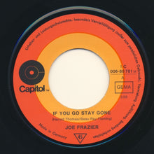 Load image into Gallery viewer, Joe Frazier : If You Go Stay Gone / Truly, Truly Lovin' Me (7", Single)