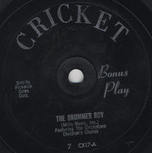 Load image into Gallery viewer, The Cricketone Chorus &amp; Orchestra : The Drummer Boy / The Twelve Days Of Christmas (7")