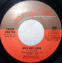 Load image into Gallery viewer, Nancy Sinatra &amp; Frank Sinatra / Frank Sinatra : Somethin&#39; Stupid / Give Her Love (7&quot;, Styrene, Pit)