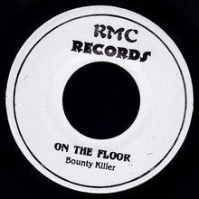 Load image into Gallery viewer, Bounty Killer : On The Floor (7", Unofficial)