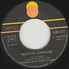 Load image into Gallery viewer, Michel Sardou : Un Enfant (7", Single)