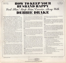 Load image into Gallery viewer, Debbie Drake : How To Keep Your Husband Happy (Look Slim! Keep Trim! Exercise Along With Debbie Drake) (LP, RE)