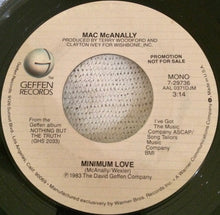 Load image into Gallery viewer, Mac McAnally : Minimum Love  (7", Single, Promo)