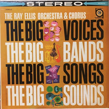 Load image into Gallery viewer, Ray Ellis And His Orchestra : The Big Voices, The Big Bands, The Big Songs, The Big Sounds (LP, Album)