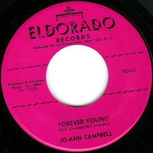 Load image into Gallery viewer, Jo Ann Campbell : Forever Young / Come On Baby (7", Single)