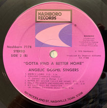 Load image into Gallery viewer, The Angelic Gospel Singers : Gotta Find A Better Home (LP)